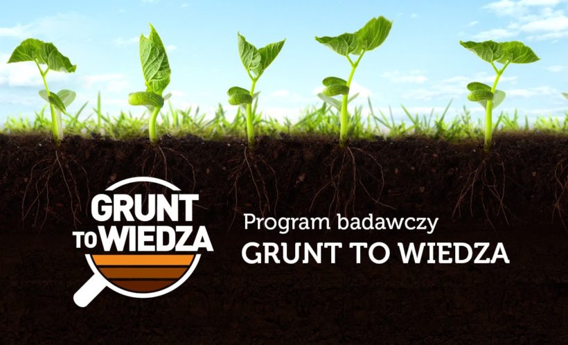 IV Edycja Programu „Grunt To Wiedza” IV Edycja Programu „Grunt To Wiedza”