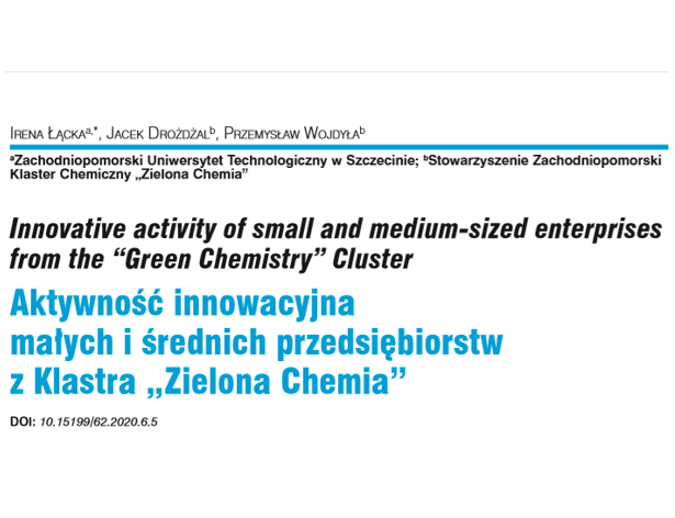 (Polski) Oddziaływanie klastra Zielona Chemia na innowacyjność MŚP – artykuł w Przemyśle Chemicznym nr 06/2020 (Polski) Oddziaływanie klastra Zielona Chemia na innowacyjność MŚP – artykuł w Przemyśle Chemicznym nr 06/2020