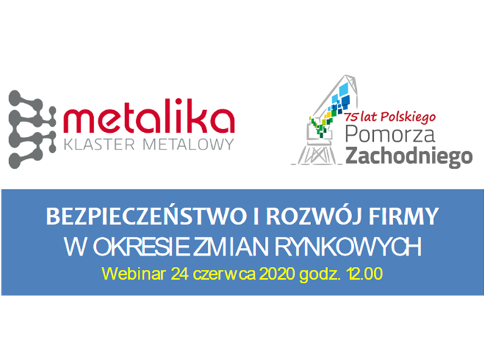 (Polski) Webinar: „BEZPIECZEŃSTWO I ROZWÓJ FIRMY W OKRESIE ZMIAN RYNKOWYCH” (Polski) Webinar: „BEZPIECZEŃSTWO I ROZWÓJ FIRMY W OKRESIE ZMIAN RYNKOWYCH”