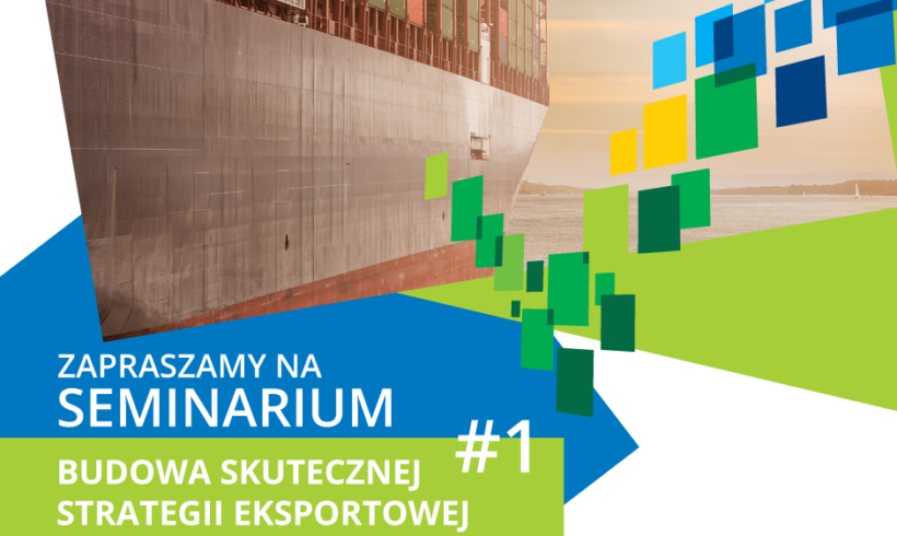 (Polski) Jak budować skuteczna strategię eksportową-zapraszamy na webinary (Polski) Jak budować skuteczna strategię eksportową-zapraszamy na webinary